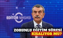 Bakan Tekin zorunlu eğitimin kısalabileceğini açıkladı
