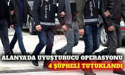 Alanya'da uyuşturucu operasyonu: 4 şüpheli tutuklandı