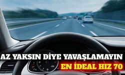 Yakıt tasarrufu için en ideal hız 70 km/saat olarak ölçüldü