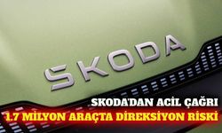 Skoda 1,7 milyon aracını geri çağırıyor: Direksiyon riski