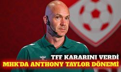 MHK'da sezon sonuna kadar Anthony Taylor dönemi