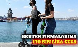 Skuter işletmelerine 170 bin TL'ye kadar ceza dönemi