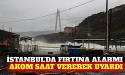 İstanbul için AKOM'dan fırtına ve sağanak uyarısı
