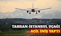 Tahran-İstanbul uçağı Tebriz'e acil iniş yaptı