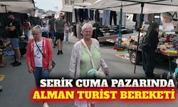 Serik cuma pazarında Alman turist bereketi