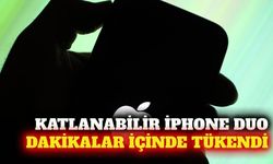 Katlanabilir iPhone Duo stokları dakikalar içinde tükendi