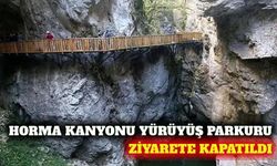 Horma Kanyonu yürüyüş parkuru hafta sonu kapatıldı