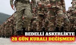 Bedelli askerlikte 28 günlük eğitim şartı devam ediyor
