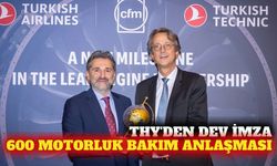 THY ve CFM arasında 600 motorluk bakım anlaşması imzalandı