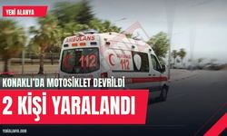 Alanya Konaklı’da motosiklet devrildi: 2 yaralı