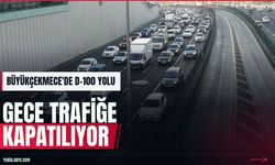 Büyükçekmece D-100 kara yolu gece trafiğe kapatılıyor