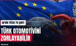 AB'nin yüzde 70 otomotiv kuralı Türkiye'yi zorlayabilir