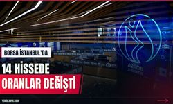 Borsa İstanbul'da 14 hissenin fiili dolaşım oranı değişti