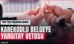 Yargıtay'dan yurt dışı boşanmalarında karekod kararı