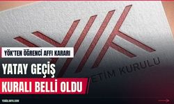 Öğrenci affında yatay geçiş taban puan kuralı belli oldu