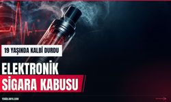 Can Akaş'ın vefatı elektronik sigara tehlikesini gösterdi