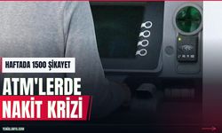 ATM'lerde nakit ve arıza şikayetleri haftada 1500'ü aştı
