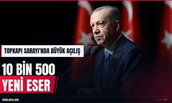 Topkapı Sarayı müze alanına 10 bin 500 yeni eser ekleniyor