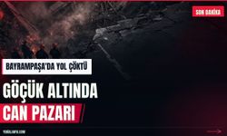 Bayrampaşa'da yol çöktü: Göçük altında kalanlar var