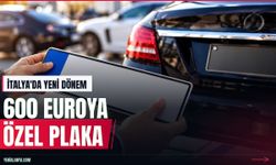 İtalya'da 600 euroya kişiselleştirilmiş plaka dönemi