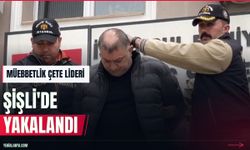 Müebbet hapis cezası bulunan çete lideri Şişli'de yakalandı