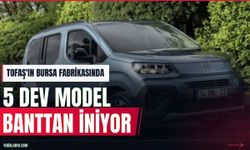 Tofaş Bursa fabrikasında 5 farklı model üretecek
