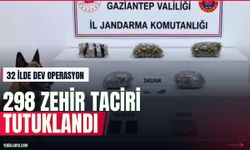 32 ildeki narkotik operasyonunda 298 kişi tutuklandı