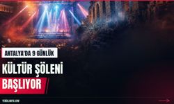 Antalya Kültür Yolu Festivali 31 Ekim'de başlıyor