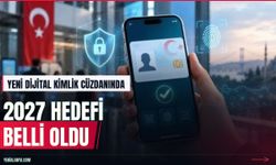 Yeni dijital kimlik cüzdanı için 2027 hedefi belirlendi