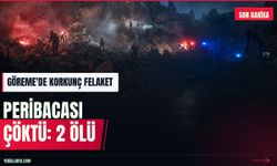 Göreme'de peribacası çöktü: 2 kişi hayatını kaybetti