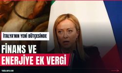 İtalya'nın 2027 bütçesinde finans ve enerjiye ek vergi
