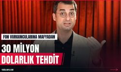 Fon vurguncularına mafyadan 30 milyon dolar haraç tehdidi