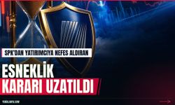 SPK öz kaynak oranı esnekliğini 13 Kasım'a kadar uzattı