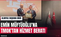 TMOK’tan Alanyalı Emin Müftüoğlu’na hizmet beratı
