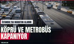 İstanbul'da ulaşıma maraton engeli: Köprü ve metrobüs kapanıyor