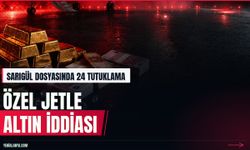 Sarıgül soruşturmasında 24 tutuklama: Özel jetle altın iddiası