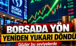 Borsa İstanbul'da Yön Yeniden Yukarı! BIST 100'de Kritik Seviyeler Belli Oldu