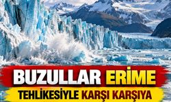 Buzullar İçin Tehlike Çanları Çalıyor! İklim Değişikliği Erimeyi Hızlandırıyor