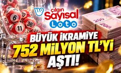 Çılgın Sayısal Loto’da büyük ikramiye 752 milyon TL’yi aştı! Gözler cumartesi çekilişinde