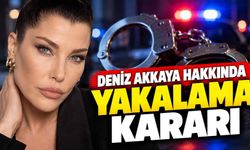 Deniz Akkaya hakkında yakalama kararı: İfade vermeye gitmediği öne sürüldü