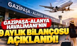Gazipaşa-Alanya Havalimanı'nın 9 aylık bilançosu açıklandı! İşte yolcu sayısı