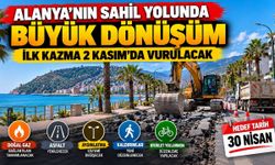 Alanya'nın sahil yolunda büyük dönüşüm: İlk kazma 2 Kasım'da vurulacak