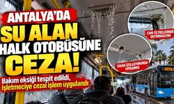 Antalya’da yolcular yağmurdan otobüste de kaçamadı!