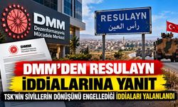 DMM'den Resulayn İddialarına Yalanlama!