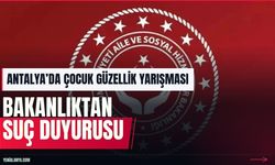 Antalya’da çocuk güzellik yarışmasına suç duyurusu