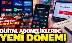 Dijital aboneliklerde yeni dönem! İzinsiz yenilemelere mercek tutuldu