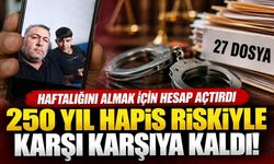 Haftalığını almak için hesap açtırdı, 250 yıl hapis riskiyle karşı karşıya kaldı!