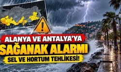 Alanya ve Antalya için kritik uyarı! Metrekareye 100 kilogram yağış bekleniyor