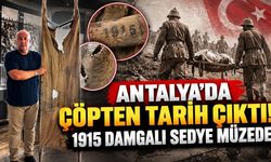 Antalya’da çöpten tarih çıktı! 1915 damgalı sedye müzeye bağışlandı