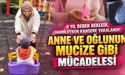 9 yıl bebek bekledi, hamileyken kansere yakalandı! Anne ve oğlunun mucize gibi mücadelesi